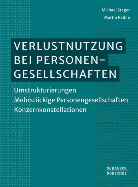 Verlustnutzung bei Personengesellschaften - Michael Steger, Martin Raible