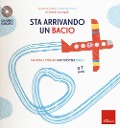 Cover-Bild zum Titel 'Sta arrivando un bacio. Canzoni e consigli per crescere sereni' von 'Lorenzo Tozzi, Nicoletta Perini, Daniela Lucangeli'