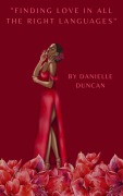 Cover-Bild zum Titel 'Finding Love In All The Right Languages' von 'Danielle Duncan'