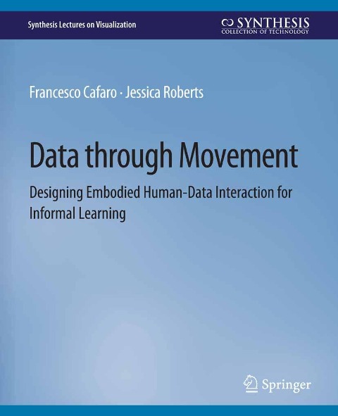 Data through Movement - Francesco Cafaro, Jessica Roberts