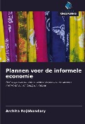 Cover-Bild zum Titel 'Plannen voor de informele economie' von 'Archita Rajbhandary'