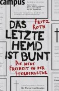 Cover-Bild zum Titel 'Das letzte Hemd ist bunt' von 'Fritz Roth'