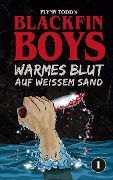 Blackfin Boys - Warmes Blut auf weißem Sand - Flynn Todd