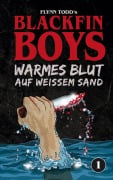Cover-Bild zum Titel 'Blackfin Boys - Warmes Blut auf weißem Sand' von 'Flynn Todd'