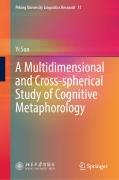 Cover-Bild zum Titel 'A Multidimensional and Cross-spherical Study of Cognitive Metaphorology' von 'Yi Sun'