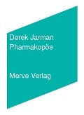 Pharmakopöe - Derek Jarman
