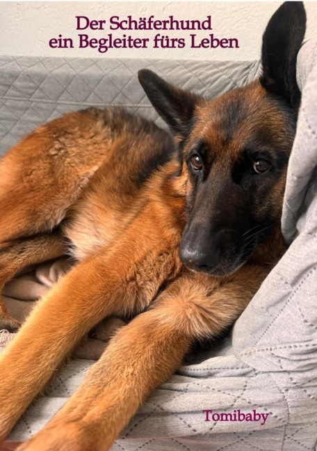 Der Schäferhund - ein Begleiter fürs Leben - Tomibaby