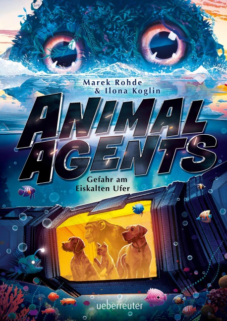 Animal Agents - Gefahr am Eiskalten Ufer - Marek Rohde, Ilona Koglin