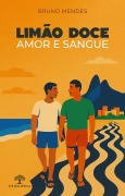 Cover-Bild zum Titel 'Limão doce: amor e sangue' von 'Bruno Mendes'