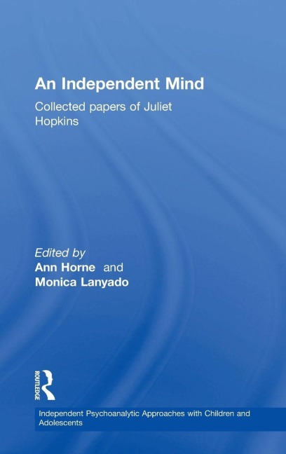 An Independent Mind - Juliet Hopkins