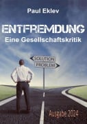 Entfremdung - Paul Eklev