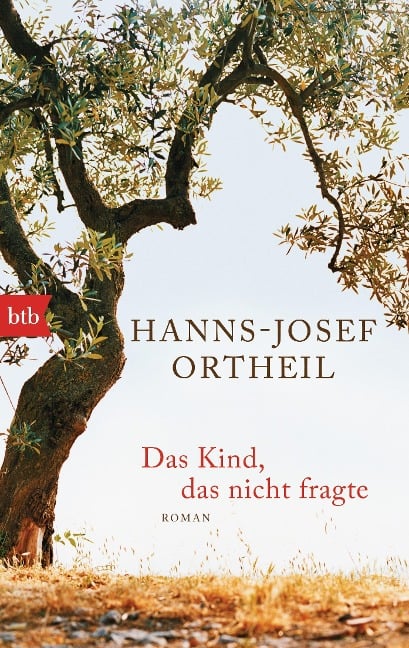 Das Kind, das nicht fragte - Hanns-Josef Ortheil