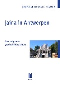 Jaina in Antwerpen - Gabriele Rosalie Helmer
