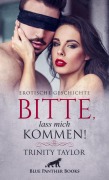 Cover-Bild zum Titel 'Bitte, lass mich kommen! | Erotische Geschichte' von 'Trinity Taylor'