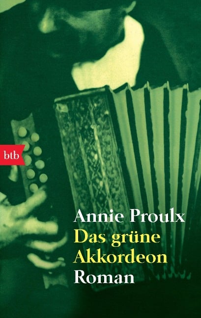 Das grüne Akkordeon - Annie Proulx