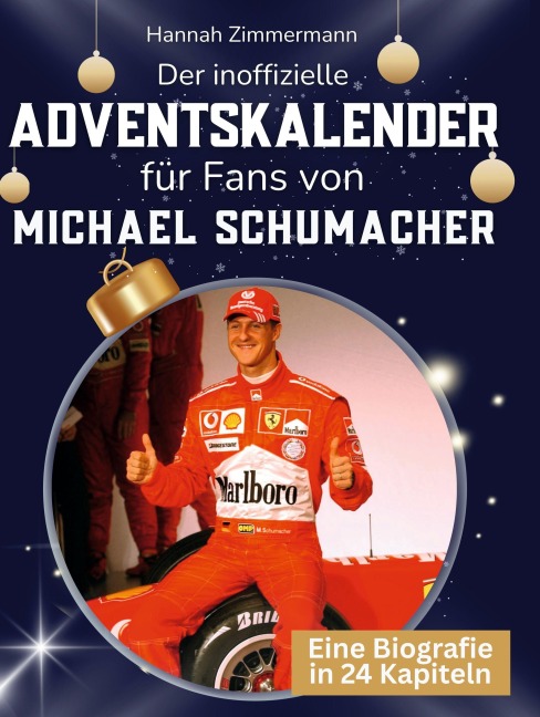 Der inoffizielle Adventskalender für Fans von Michael Schumacher - Hannah Zimmermann
