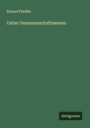 Cover-Bild zum Titel 'Ueber Genossenschaftswesen' von 'Eduard Pfeiffer'