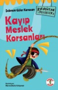 Cover-Bild zum Titel 'Kikirdayan Meslekler 2 - Kayip Meslek Korsanlari' von 'Sebnem Güler Karacan'