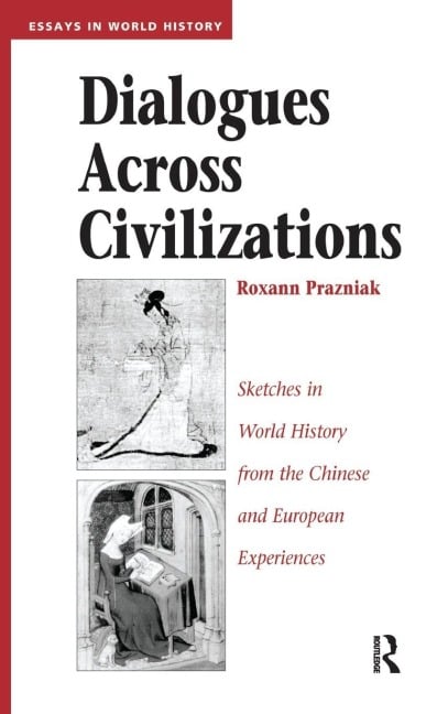 Dialogues Across Civilizations - Roxann Prazniak