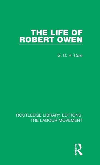 The Life of Robert Owen - G. D. H. Cole