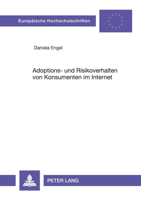 Adoptions- und Risikoverhalten von Konsumenten im Internet - Daniela Engel