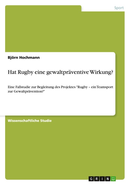 Hat Rugby eine gewaltpräventive Wirkung? - Björn Hochmann