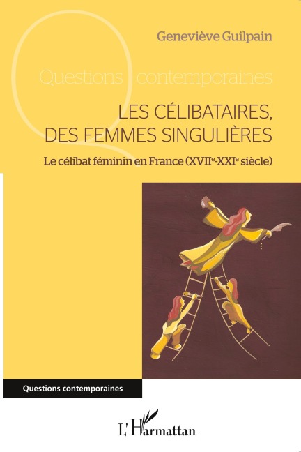 Les célibataires, des femmes singulières - Geneviève Guilpain