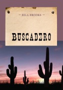 Cover-Bild zum Titel 'Buscadero' von 'Bill Brooks'