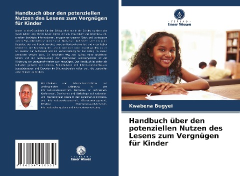 Handbuch über den potenziellen Nutzen des Lesens zum Vergnügen für Kinder - Kwabena Bugyei