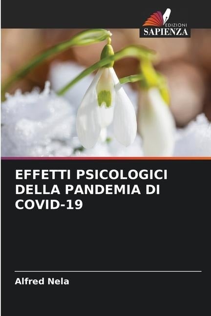 EFFETTI PSICOLOGICI DELLA PANDEMIA DI COVID-19 - Alfred Nela