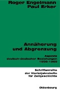 Cover-Bild zum Titel 'Annäherung und Abgrenzung' von 'Roger Engelmann, Paul Erker'