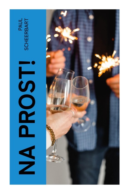Na Prost! - Paul Scheerbart
