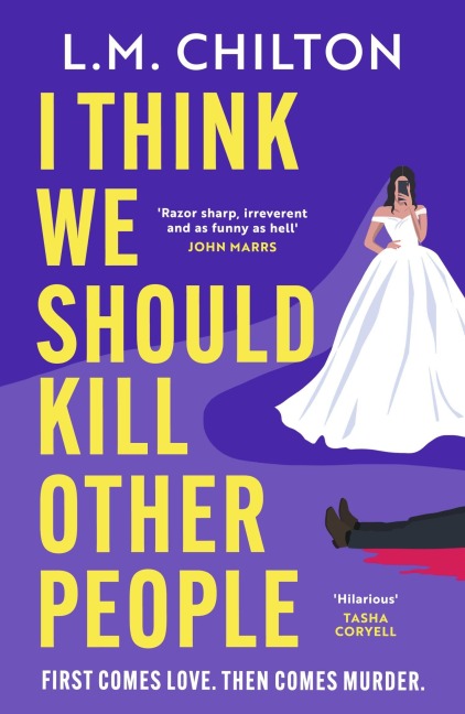 I Think We Should Kill Other People - L. M. Chilton