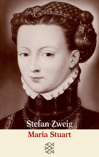 Maria Stuart - Stefan Zweig