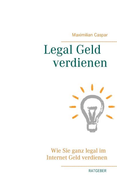 Legal Geld verdienen - Maximilian Caspar