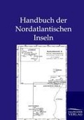 Cover-Bild zum Titel 'Handbuch der Nordatlantischen Inseln' von 'Ohne Autor'