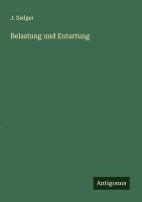 Belastung und Entartung - J. Sadger