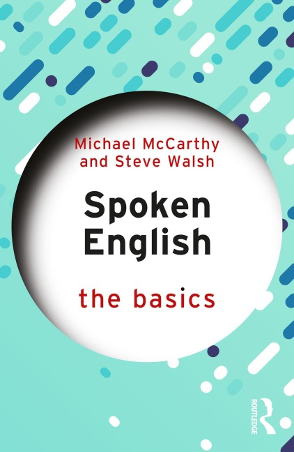 Spoken English: The Basics - Michael Mccarthy, Steve Walsh
