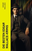 Cover-Bild zum Titel 'Die besten Edgar Wallace-Krimis' von 'Edgar Wallace'