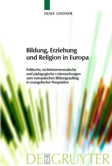 Bildung, Erziehung und Religion in Europa - Heike Lindner