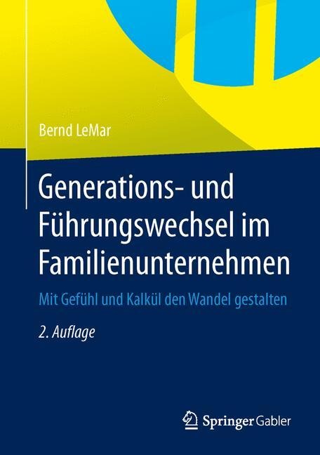 Generations- und Führungswechsel im Familienunternehmen - Bernd Lemar