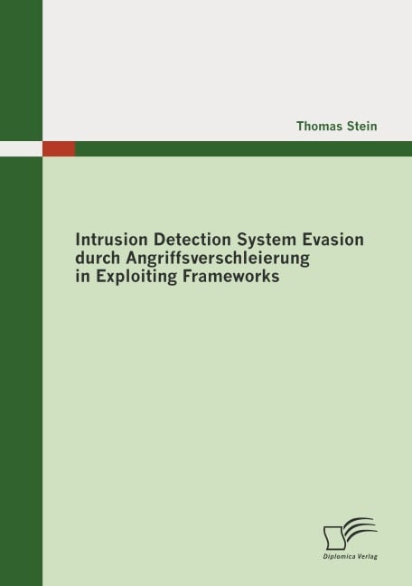 Intrusion Detection System Evasion durch Angriffsverschleierung in Exploiting Frameworks - Thomas Stein