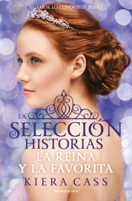 La Reina Y La Favorita/ The Queen and the Favorite - Kiera Cass