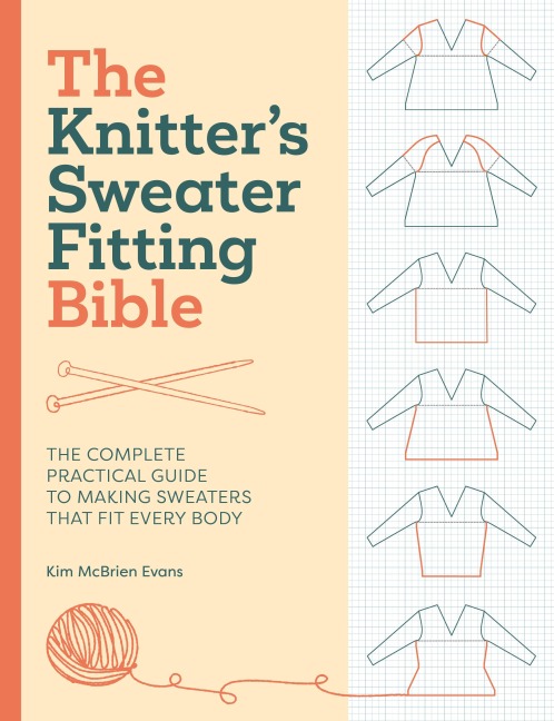 The Knitter's Sweater Fitting Bible - Kim Mcbrien Evans
