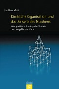 Cover-Bild zum Titel 'Kirchliche Organisation und das Jenseits des Glaubens' von 'Jan Hermelink'