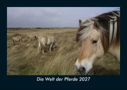 Cover-Bild zum Titel 'Die Welt der Pferde 2027 Fotokalender DIN A5' von 'Tobias Schmitt, Kevin Heber'