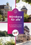 Cover-Bild zum Titel 'Nürnberg für alle' von 'Gabriela Bühner, Claudio Ettl, Diana Löffler, Petra Schachner'