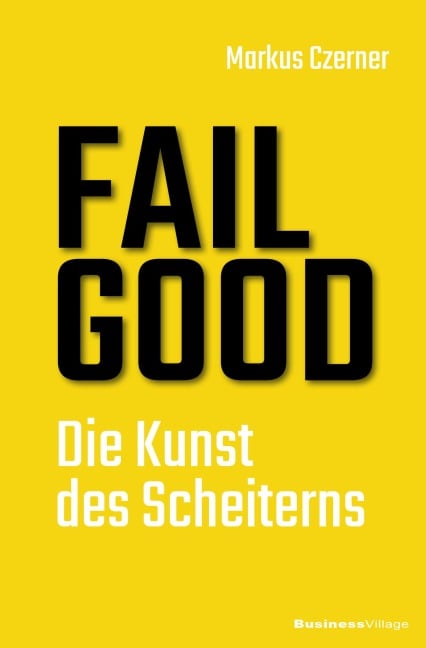 FAIL GOOD - Markus Czerner