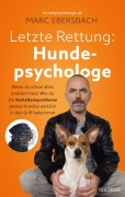 Cover-Bild zum Titel 'Letzte Rettung Hundepsychologe' von 'Marc Ebersbach'