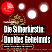 Die Silberfürstin: Dunkles Geheimnis - Claudia Puhlfürst